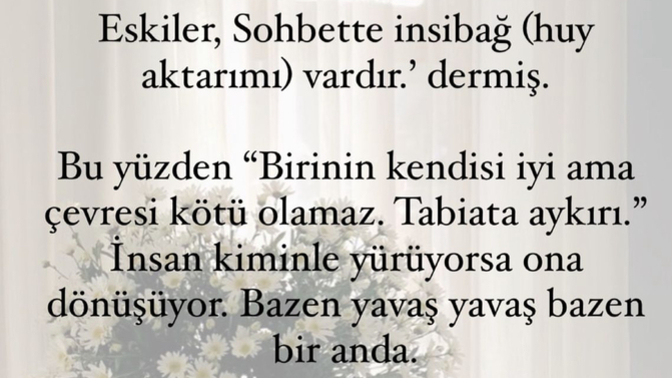 Sizin mi çevrenize tesiriniz daha büyük yoksa çevrenizin mi size?