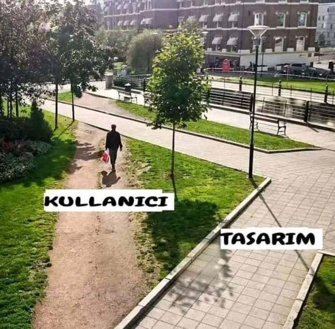 Yapılan yolu mu kullanmalıyız, kullandığımız yere mi yapılmalı yol?