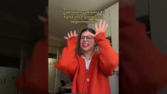 Stalk yaparken yanlışlıkla beğendiğiniz oldu mu?