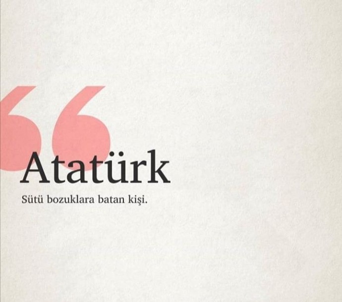 Atatürk sizin için ne ifade ediyor?