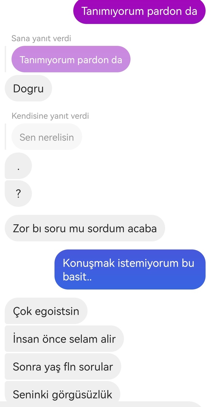 Yaşı küçük ve saygısız olduğu için reddettim diye komplekse girdi iyi bozmuş muyum bunu?