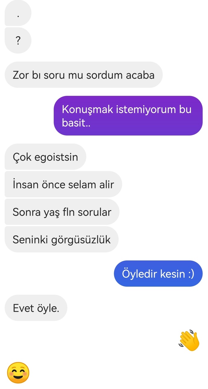 Yaşı küçük ve saygısız olduğu için reddettim diye komplekse girdi iyi bozmuş muyum bunu?
