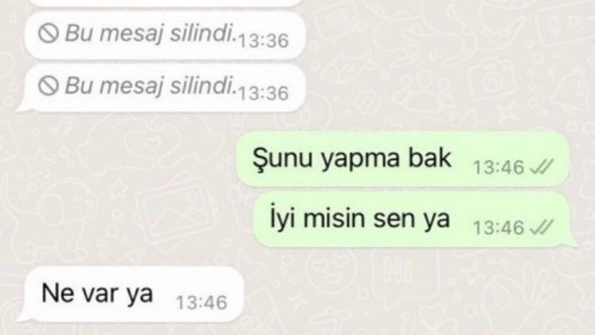 Attığı mesajı silen kişilere tepki veriyor musunuz?