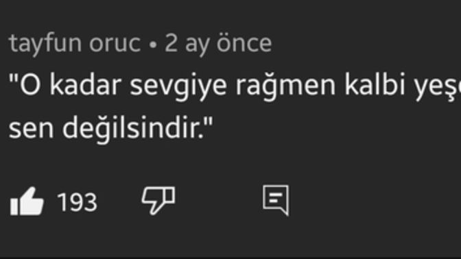 Hadi herkes en sevdiği bir sözü yazsın?