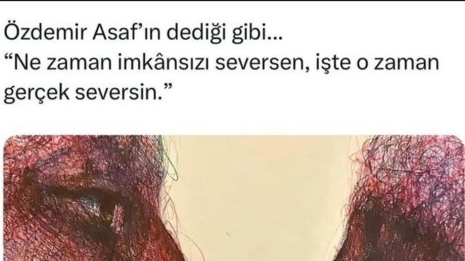 İmkansızı sevmek senin için ne ifade ediyor?