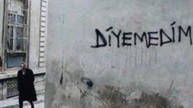 Kimlere ne söylemek istediniz de söyleyemediniz?