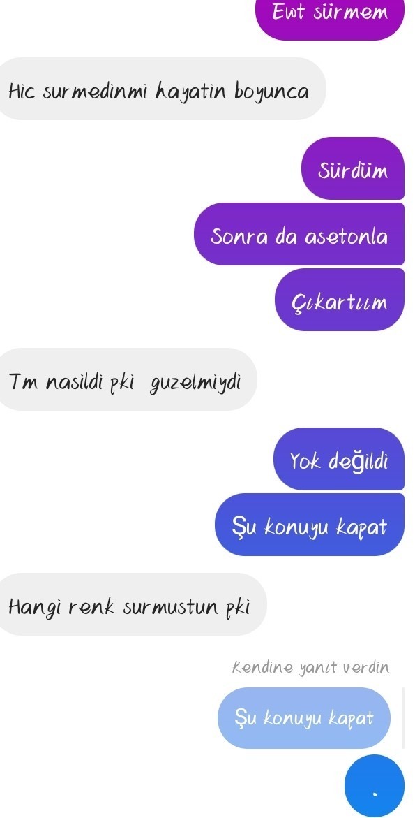 Oje sürüyor musun diye soran ve merak eden erkeğin amacı nedir?