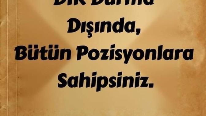 Dik duruşlu birimisiniz?