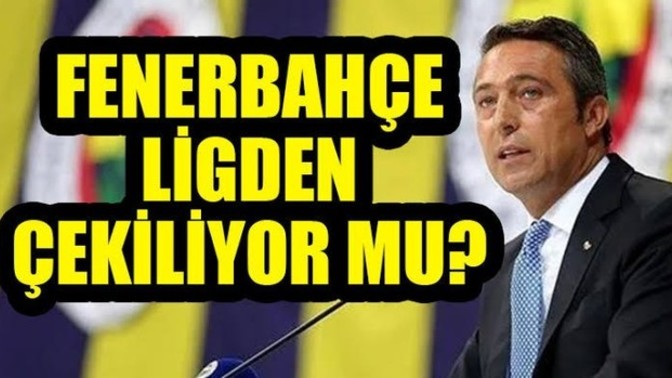 Fenerbahçe ligden çekiliriz resti blöf mü gerçek mi?