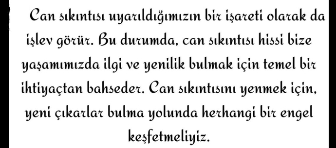 Sizi can sıkıntısına iten ana sebepler nelerdir? Canınız sıkıldığında ne yapıyorsunuz?