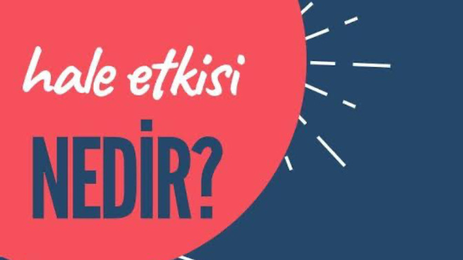 Halo ve Horn etkisini biliyor musunuz?