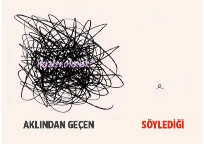Aklınızdan geçeni direkt söyler misiniz?