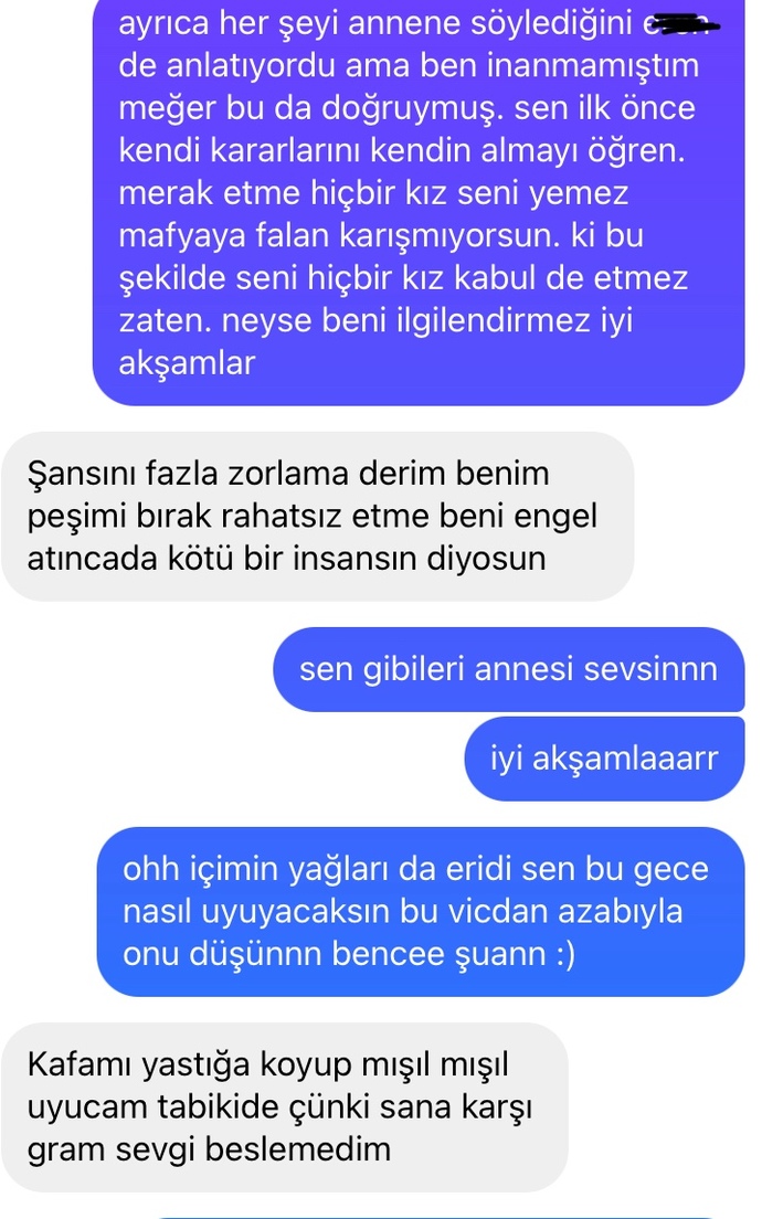 Umut verdi, sonra bizden olmaz dedi. Bu mesajları yazdım, engellemiş. Bu gece rahat uyuyabilir mi?