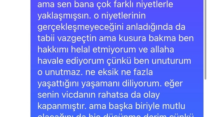Umut verdi, sonra bizden olmaz dedi. Bu mesajları yazdım, engellemiş. Bu gece rahat uyuyabilir mi?
