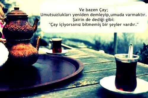 ve bazen çay.. :)