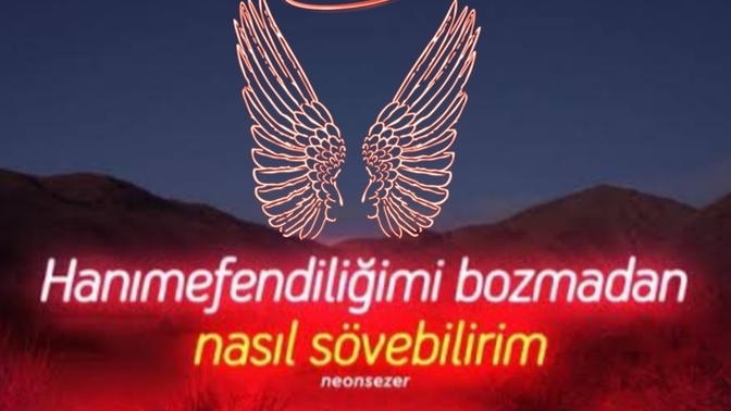 Hanımefendiliğimi bozmadan nasıl sövebilirim?