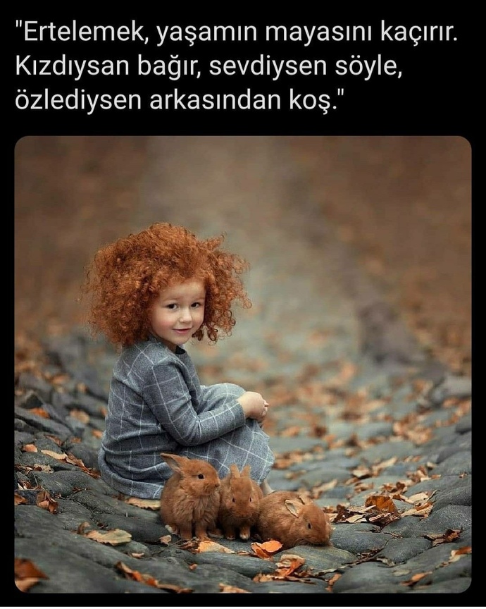Ertelediğiniz neler var?