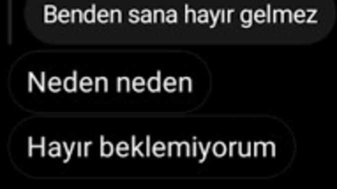 Benden artık başkasına hayır gelmez dediğiniz oldumu?