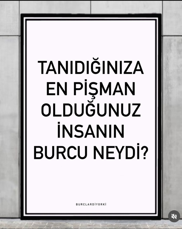 Tanıdığınıza en pişman olduğunuz burç hangisiydi?