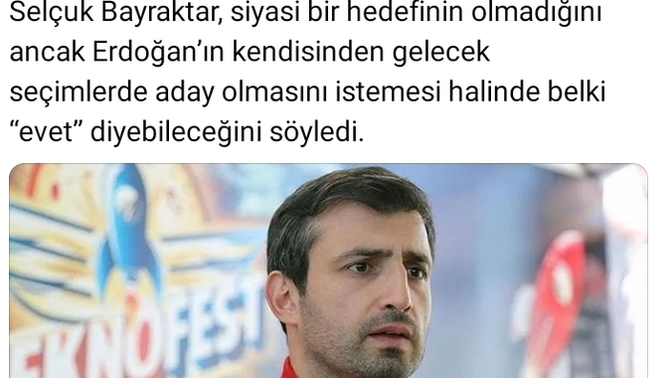 Selçuk Bayraktar Cumhurbaşkanı Adayı Olursa Ülkenin Kaderi Değişir mi?