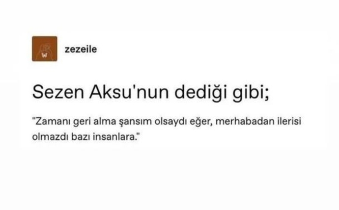 Zamanı geri ala bilseydin yine aynı kişilere merhaba dermisin?
