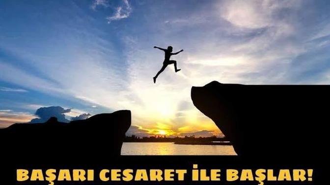 Cesaretli olan insanların hayatta daha başarılı oldukları doğru mu?