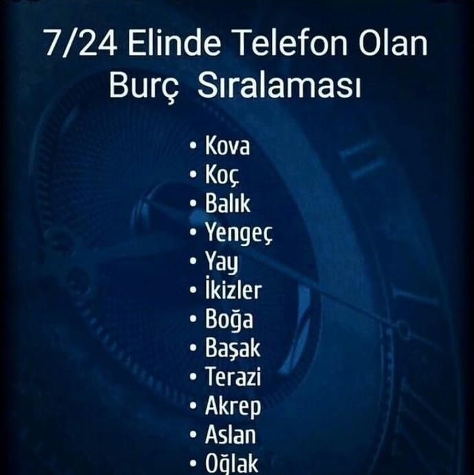 7/24 telefon elinde olan burçlar kimlermiş kimler?