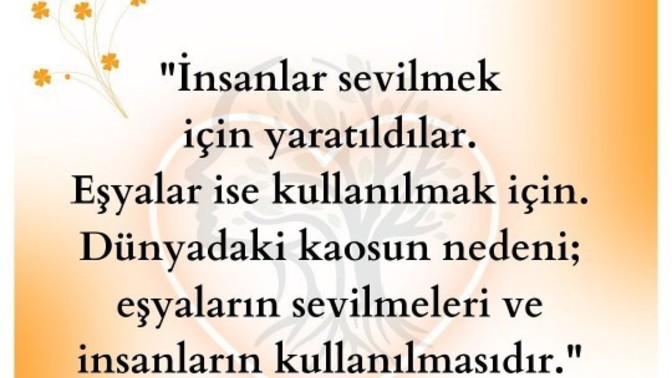 Çevrenizdeki insanlar mı daha değerli, sahip olduğunuz eşyalar mı?