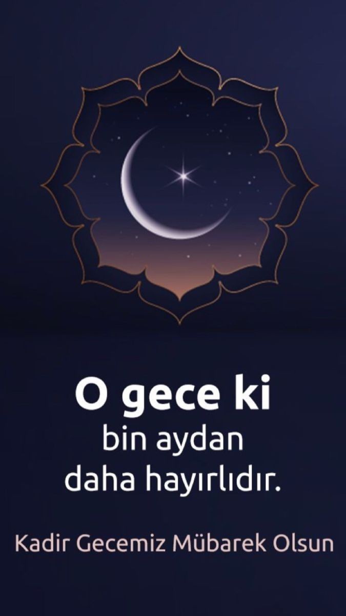 Kadir Geceniz Mübarek Olsun! Bugün sizin için ne ifade ediyor?