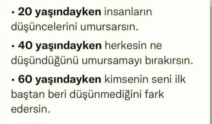 Yaş aldıkça neleri farkettiniz?