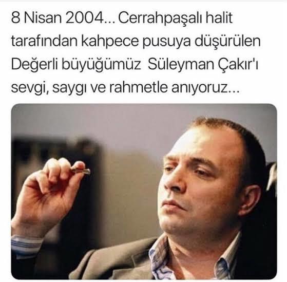 Nerdesin be Süleyman Çakır?