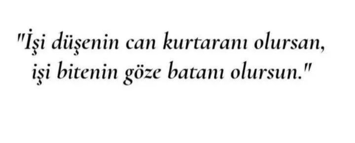 Birisine işiniz düştüğünde ve işiniz bittiğinde davranış şekliniz nasıldır?