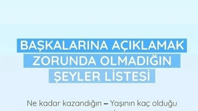 Başkalarına açıklamak zorunda olmadığin şeyler neler?
