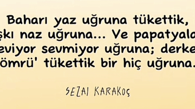 En son ne “bitti” hayatınızda?