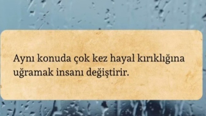 Kaç kere aynı konuda hayal kırıklığına uğradınız?