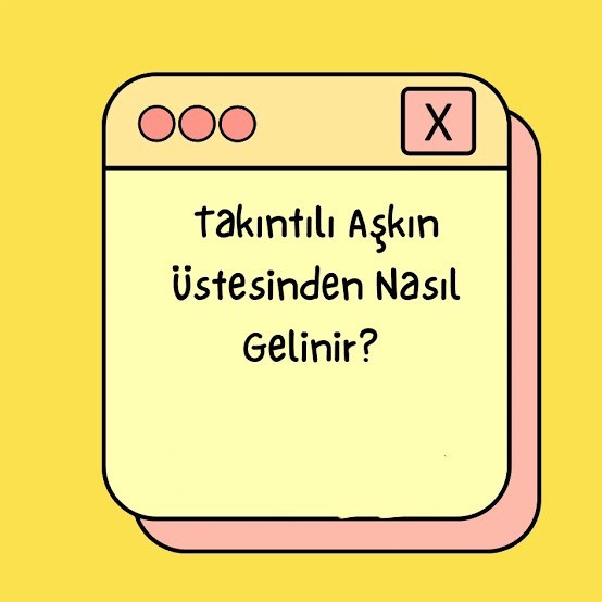 Takıntılı mı yoksa aşık mı?