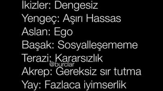 Burçların negatif özelliği var siz burcunuzun negatif özelliğini taşıyor musunuz?