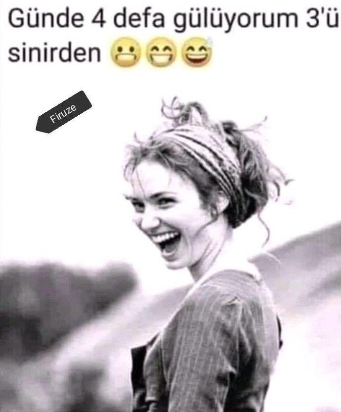 Hiç sinirden güldüğünüz oldumu?