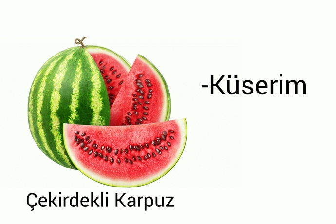 Sadece çekirdeksiz karpuzları tercih edersem çekirdekli karpuzlar bana küser mi?