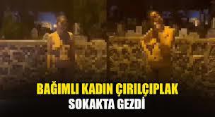 Urfada sokaktaki çıplak kadına yöneltilen sorular sizcede çok garip değilmi?