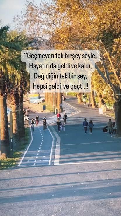 Geçmiyen tek bir şey söylersen hayatında ne söylersin?