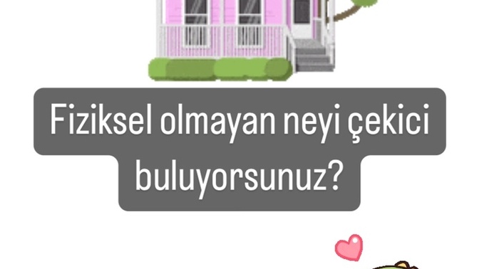 Fiziksel olmayan neyi çekici buluyorsunuz?