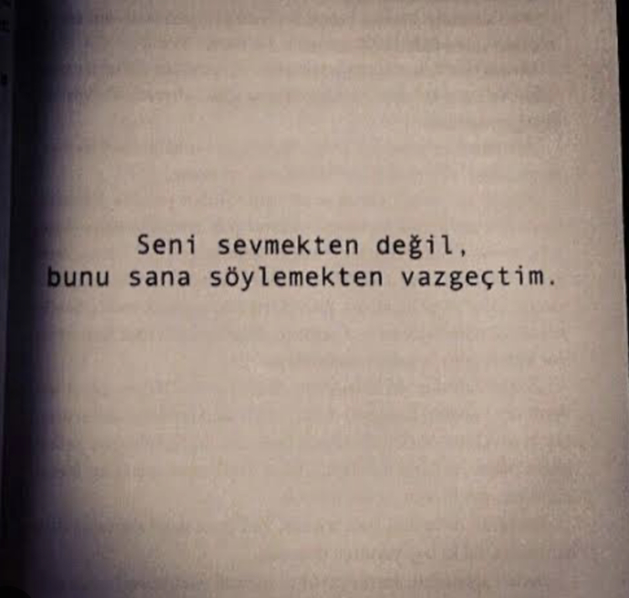 Ondan degil ama onu sevmekten vaz geçtim artık