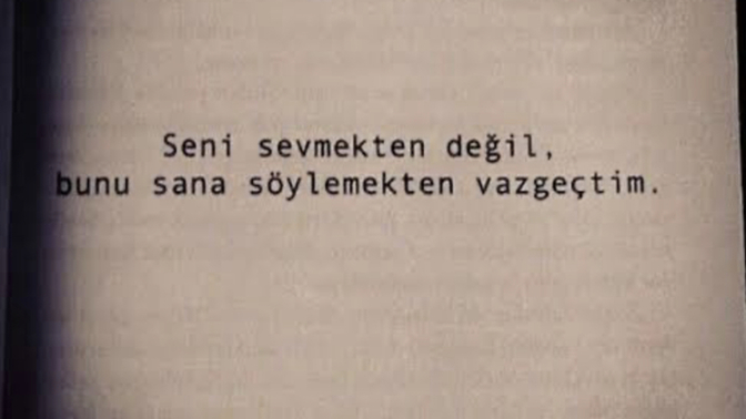 Onu sevmekten ne zaman vaz geçtin?