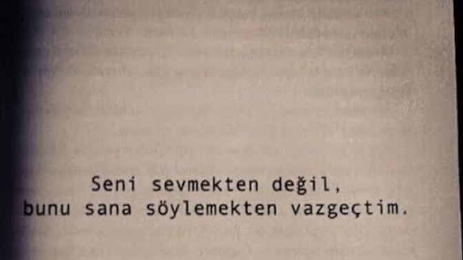 Onu sevdiği söylemekten alı koyan neydi seni neden vaz geçtin söylemekten?