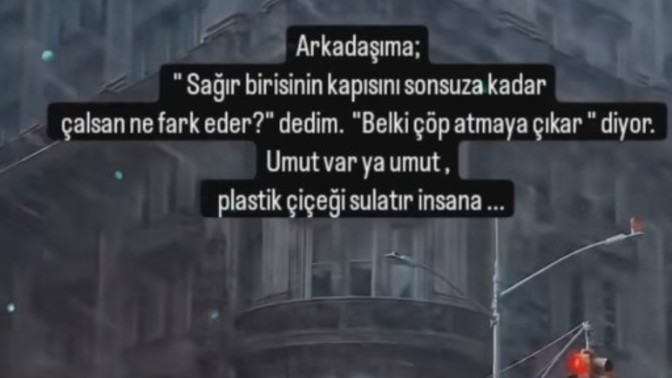 Umut neler yaptırıyor insana?