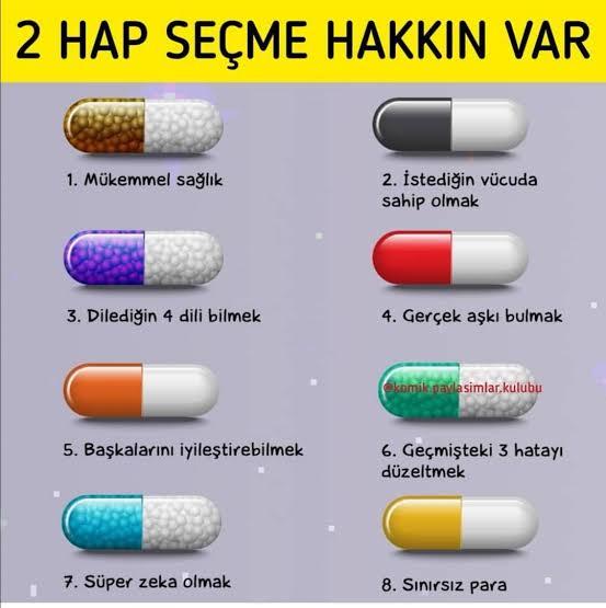 2 hap seçme hakkın var hangisini seçerdin?