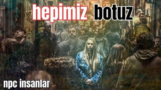 Bir insanın NPC olduğunu gösteren detaylar nelerdir?
