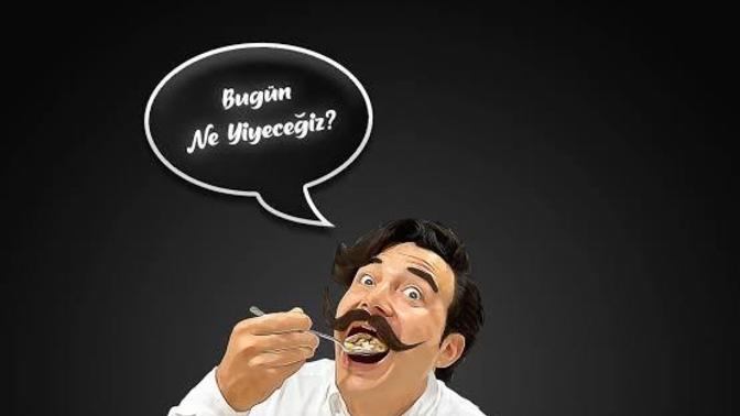 Bugün akşam yemeğinizde ne vardı?