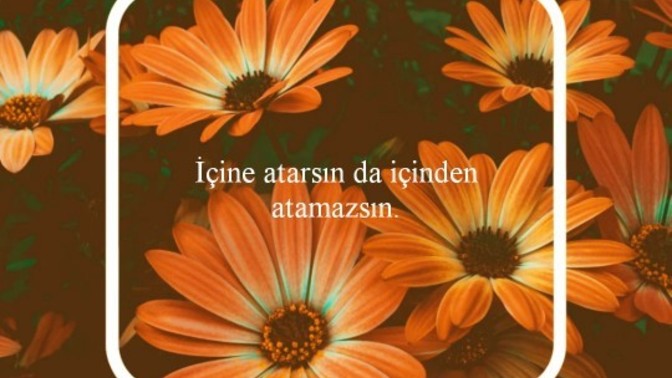 İçinden atamadığın bir şey var mı?